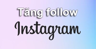 tăng follow instagram