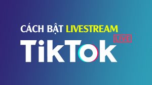 Bật Live Cho Tiktok & Cách Bật live Cho Nick Tiktok Không Có nút Live